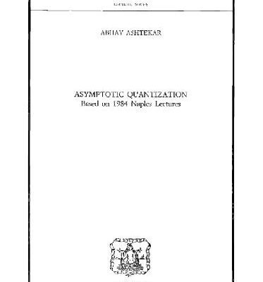 خرید و دانلود نسخه کامل کتاب Asymptotic quantization. Based on 1984 Naples Lectures