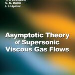 خرید و دانلود نسخه کامل کتاب Asymptotic Theory of Supersonic Viscous Gas Flows