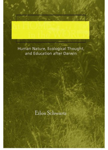 خرید و دانلود نسخه کامل کتاب At Home in the World: Human Nature, Ecological Thought, and Education After Darwin_68ca3059ca9bd.jpeg خرید و دانلود نسخه کامل کتاب At Home in the World: Human Nature, Ecological Thought, and Education After Darwin