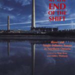 خرید و دانلود نسخه کامل کتاب At the End of the Shift: Mines and Single-Industry Towns in Northern Ontario