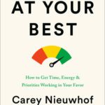 خرید و دانلود نسخه کامل کتاب At Your Best: How to Get Time, Energy, and Priorities Working in Your Favor