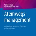 خرید و دانلود نسخه کامل کتاب Atemwegsmanagement: Ausgewählte Techniken, Verfahren und Indikationen