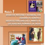 خرید و دانلود نسخه کامل کتاب Atención Materna y Neonatal con Equidad de Género e Interculturalidad en el Marco de Derechos Humanos en Salud: Módulo 7 (Modelo de Intervención para mejorar la disponibilidad, calidad y uso de los establecimientos que cumplen funciones obstétricas y neonatales)
