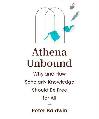 خرید و دانلود نسخه کامل کتاب Athena Unbound: Why and How Scholarly Knowledge Should Be Free for All