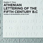 خرید و دانلود نسخه کامل کتاب Athenian Lettering of the Fifth Century B. C.: The Rise of the Professional Letter Cutter