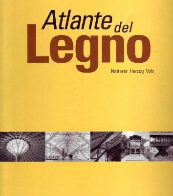 خرید و دانلود نسخه کامل کتاب Atlante Del Legno (Деревянные конструкции)