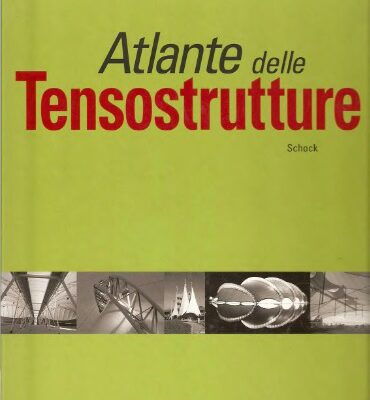 خرید و دانلود نسخه کامل کتاب Atlante Delle Tensostrutture (Тентовые и мембранные конструкции)