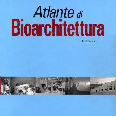 خرید و دانلود نسخه کامل کتاب Atlante di Bioarchitettura (Биоархитектура)