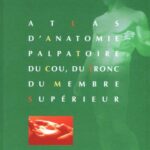 خرید و دانلود نسخه کامل کتاب Atlas d’anatomie palpatoire – cou; tronc; membre superieur