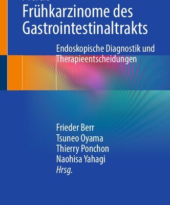خرید و دانلود نسخه کامل کتاب Atlas Frühkarzinome des Gastrointestinaltrakts: Endoskopische Diagnostik und Therapieentscheidungen