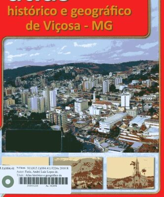 خرید و دانلود نسخه کامل کتاب Atlas Histórico e Geográfico de Viçosa – MG