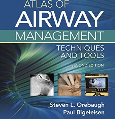 خرید و دانلود نسخه کامل کتاب Atlas of Airway Management: Techniques and Tools