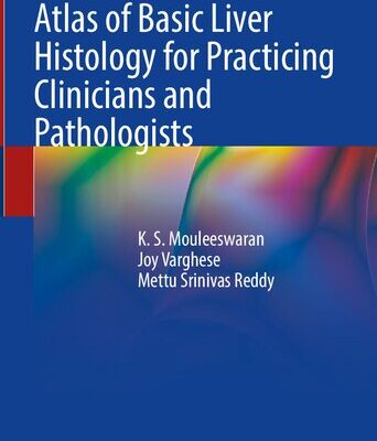 خرید و دانلود نسخه کامل کتاب Atlas of Basic Liver Histology for Practicing Clinicians and Pathologists