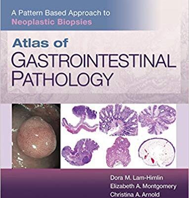 خرید و دانلود نسخه کامل کتاب Atlas of Gastrointestinal Pathology:  A Pattern Based Approach to Neoplastic Biopsies