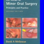خرید و دانلود نسخه کامل کتاب Atlas of Minor Oral Surgery: Principles and Practice