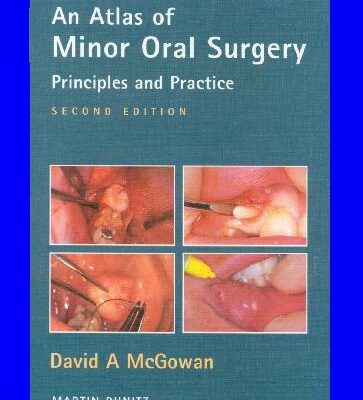خرید و دانلود نسخه کامل کتاب Atlas of Minor Oral Surgery: Principles and Practice
