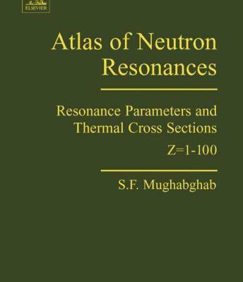 خرید و دانلود نسخه کامل کتاب Atlas of neutron resonances. Resonance parameters and thermal cross sections, Z=1-100