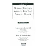خرید و دانلود نسخه کامل کتاب Atlas of Normal Roentgen Variants That May Simulate Disease