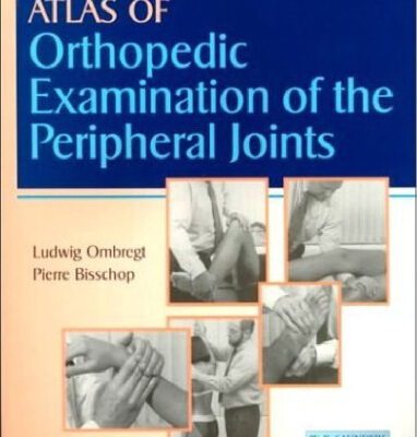 خرید و دانلود نسخه کامل کتاب Atlas of Orthopedic Examination of the Peripheral Joints