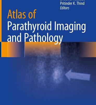 خرید و دانلود نسخه کامل کتاب Atlas of Parathyroid Imaging and Pathology