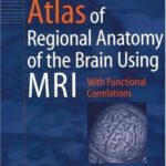 خرید و دانلود نسخه کامل کتاب Atlas of Regional Anatomy of the Brain Using MRI: With Functional Correlations
