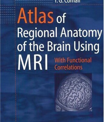 خرید و دانلود نسخه کامل کتاب Atlas of Regional Anatomy of the Brain Using MRI: With Functional Correlations