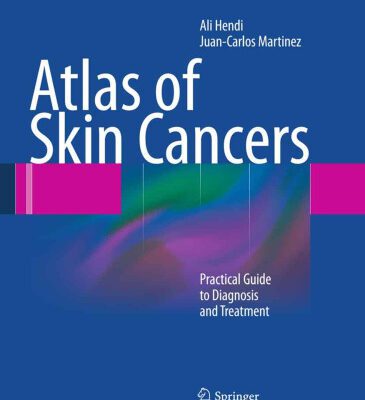 خرید و دانلود نسخه کامل کتاب Atlas of Skin Cancers: Practical Guide to Diagnosis and Treatment