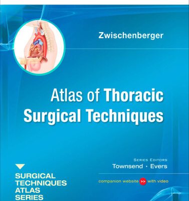خرید و دانلود نسخه کامل کتاب Atlas of Thoracic Surgical Techniques: A Volume in the Surgical Techniques Atlas Series