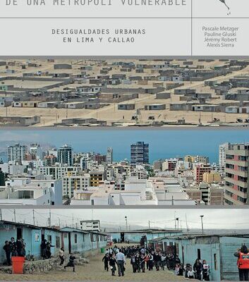 خرید و دانلود نسخه کامل کتاب Atlas problemático de una metrópoli vulnerable. Desigualdades urbanas en Lima y Callao
