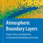خرید و دانلود نسخه کامل کتاب Atmospheric Boundary Layers: Nature, Theory and Applications to Environmental Modelling and Security