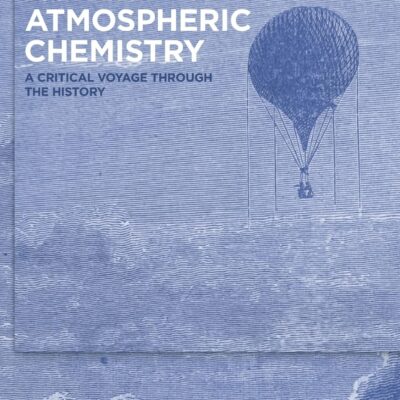 خرید و دانلود نسخه کامل کتاب Atmospheric Chemistry: A Critical Voyage Through the History