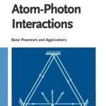 خرید و دانلود نسخه کامل کتاب Atom-Photon Interactions: Basic Processes and Applications