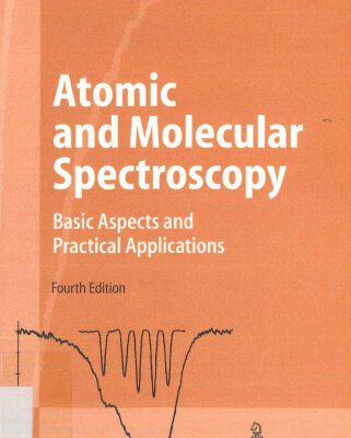 خرید و دانلود نسخه کامل کتاب Atomic and Molecular Spectroscopy: Basic Aspects and Practical Applications
