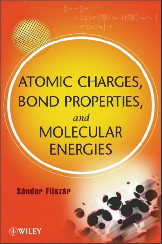 خرید و دانلود نسخه کامل کتاب Atomic Charges, Bond Properties, and Molecular Energies_68d1f62445f45.jpeg خرید و دانلود نسخه کامل کتاب Atomic Charges, Bond Properties, and Molecular Energies
