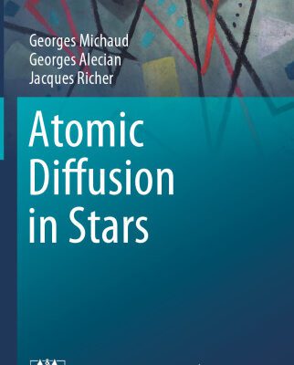 خرید و دانلود نسخه کامل کتاب Atomic Diffusion in Stars