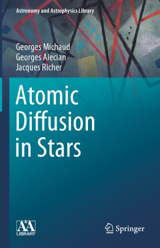 خرید و دانلود نسخه کامل کتاب Atomic Diffusion in Stars_68bc8c8b8ec92.jpeg خرید و دانلود نسخه کامل کتاب Atomic Diffusion in Stars