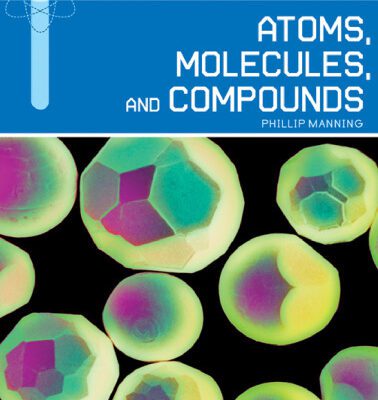 خرید و دانلود نسخه کامل کتاب Atoms, Molecules, and Compounds (Essential Chemistry)
