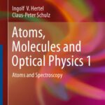 خرید و دانلود نسخه کامل کتاب Atoms, Molecules and Optical Physics 1: Atoms and Spectroscopy