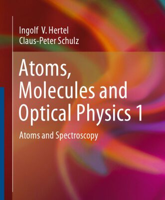 خرید و دانلود نسخه کامل کتاب Atoms, Molecules and Optical Physics 1: Atoms and Spectroscopy