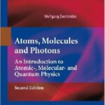 خرید و دانلود نسخه کامل کتاب Atoms, Molecules and Photons: An Introduction to Atomic-, Molecular- And Quantum Physics