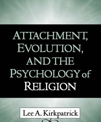 خرید و دانلود نسخه کامل کتاب Attachment, Evolution, and the Psychology of Religion