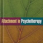 خرید و دانلود نسخه کامل کتاب Attachment in Psychotherapy Reprint Edition by David J. Wallin