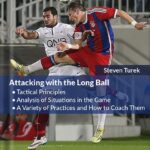خرید و دانلود نسخه کامل کتاب Attacking with the Long Ball (German Top Level Tactics Book 3) by Steven Turek