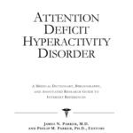 خرید و دانلود نسخه کامل کتاب Attention Deficit Hyperactivity Disorder: A Medical Dictionary, Bibliography, and Annotated Research Guide to Internet References