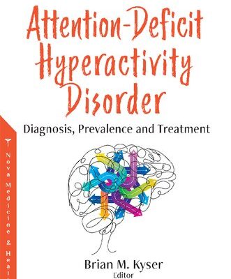 خرید و دانلود نسخه کامل کتاب Attention-Deficit Hyperactivity Disorder: Diagnosis, Prevalence and Treatment