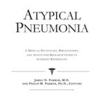 خرید و دانلود نسخه کامل کتاب Atypical Pneumonia: A Medical Dictionary, Bibliography, and Annotated Research Guide to Internet References