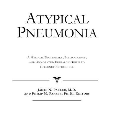خرید و دانلود نسخه کامل کتاب Atypical Pneumonia: A Medical Dictionary, Bibliography, and Annotated Research Guide to Internet References