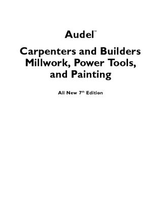 خرید و دانلود نسخه کامل کتاب Audel Carpenters and Builders Millwork, Power Tools, and Painting (Audel Technical Trades Series)