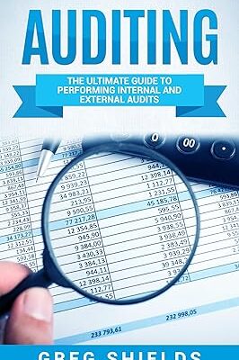 خرید و دانلود نسخه کامل کتاب Auditing: The Ultimate Guide to Performing Internal and External Audits – + Pdf