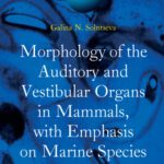 خرید و دانلود نسخه کامل کتاب Auditory And Vestibular Organs of Marine Mammals (Russian Academic Monographs)